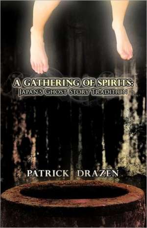 A Gathering of Spirits de Patrick Drazen