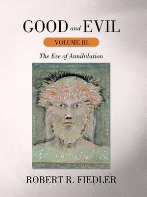 Good and Evil Volume III de Robert R. Fiedler