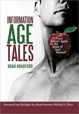 Information Age Tales de Brad Bradford