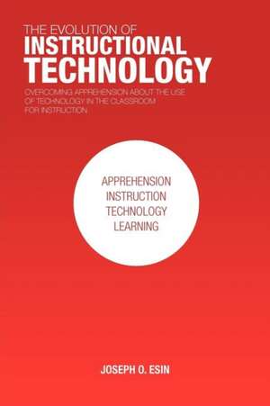 The Evolution of Instructional Technology de Joseph O. Esin