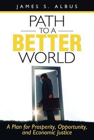 Path to a Better World de James S. Albus