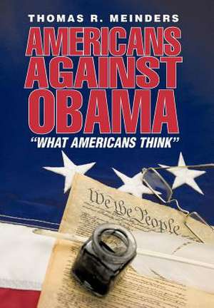 Americans Against Obama de Thomas R. Meinders