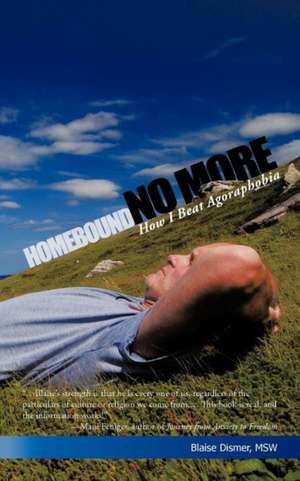 Homebound No More de Blaise Dismer Msw