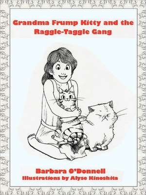 Grandma Frump Kitty and the Raggle-Taggle Gang de Barbara O'Donnell