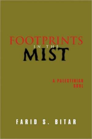 Footprints in the Mist de Farid S. Bitar