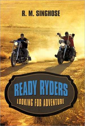Ready Ryders de R. M. Singhose
