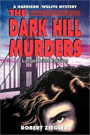 The Dark Hill Murders de Robert Ziegler