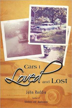 Cars I Loved and Lost de John Reddie