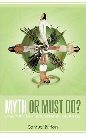 Myth or Must Do? de Samuel Britton