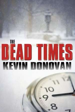 The Dead Times de Kevin Donovan