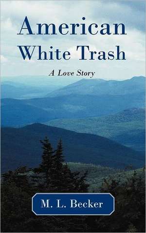 American White Trash de M. L. Becker