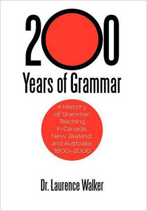 200 Years of Grammar de Laurence Walker