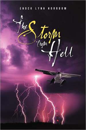 The Storm from Hell de Enock Lynn Norrbom