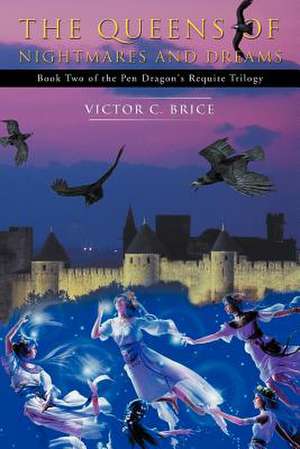 The Queens of Nightmares and Dreams de Victor C. Brice