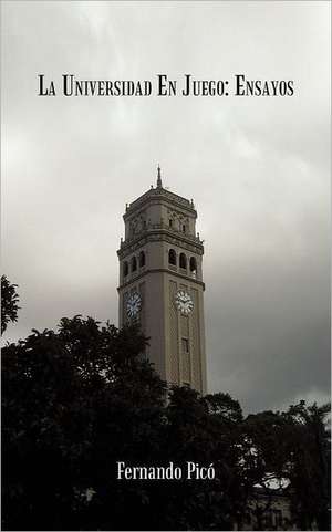 La Universidad En Juego de Fernando Pic