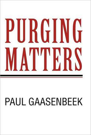 Purging Matters de Paul Gaasenbeek