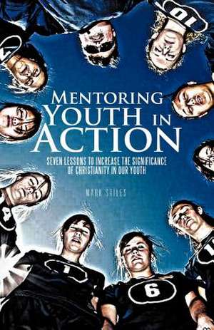 Mentoring Youth in Action de Mark Stiles