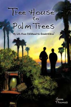 Tree House to Palm Trees de Gene Thomas