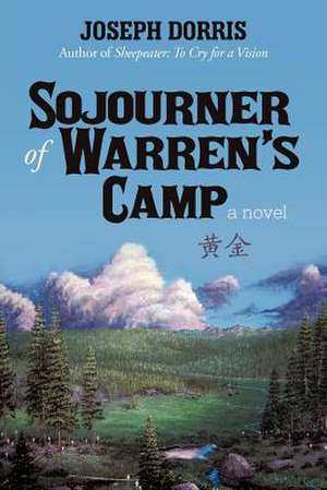 Sojourner of Warren's Camp de Joseph Dorris