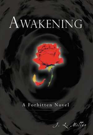 Awakening de J. L. Miller