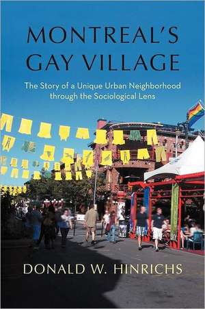 Montreal's Gay Village de Donald W. Hinrichs