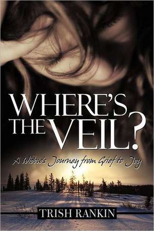 Where's the Veil? de Trish Rankin