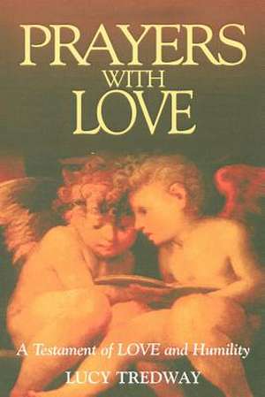 Prayers with Love de Lucy Tredway