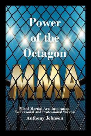 Power of the Octagon de Anthony Johnson