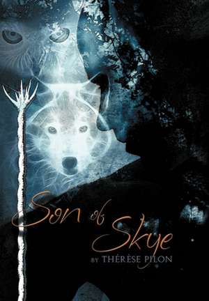 Son of Skye de Therese Pilon