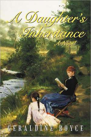 A Daughter's Inheritance de Geraldine Boyce