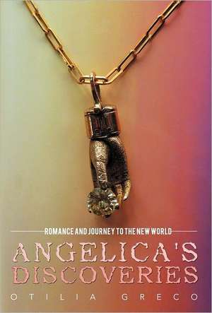 Angelica's Discoveries de Otilia Greco