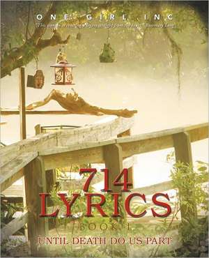 714 Lyrics Book I de One Girl Inc