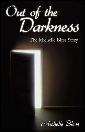 Out of the Darkness de Michelle Bless