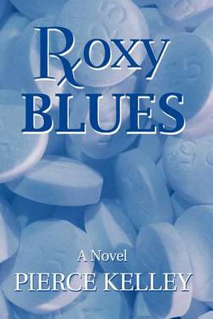 Roxy Blues de Pierce Kelley