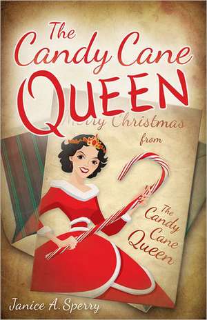 The Candy Cane Queen de Janice Sperry