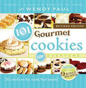 101 Gourmet Cookies for Everyone de Wendy Paul