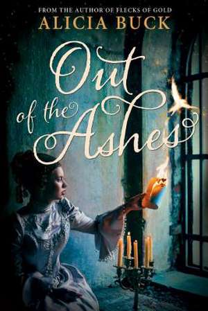 Out of the Ashes de Alicia Buck