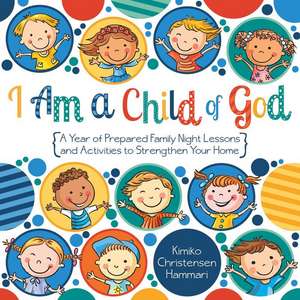 I Am a Child of God de Kimiko Hammari