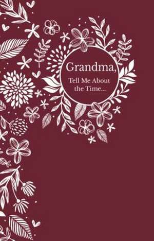 Grandma, Tell Me about the Time, Miam de Dru Huffaker