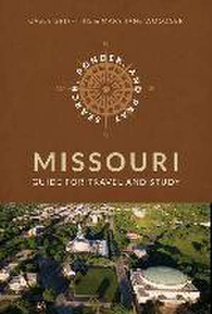 Search, Ponder, and Pray Missouri Church History Sites de Mary Jane Woodger