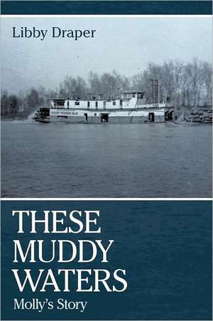 These Muddy Waters de Libby Draper