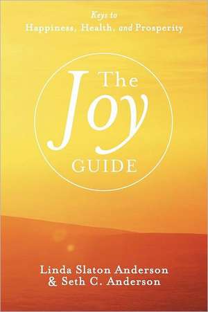 The Joy Guide de Linda Slaton Anderson