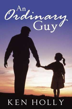 An Ordinary Guy de Ken Holly