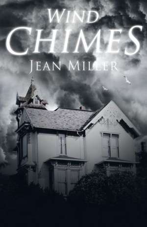 Wind Chimes de Jean Miller