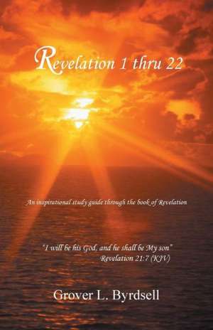 Revelation 1 Thru 22 de Grover L. Byrdsell