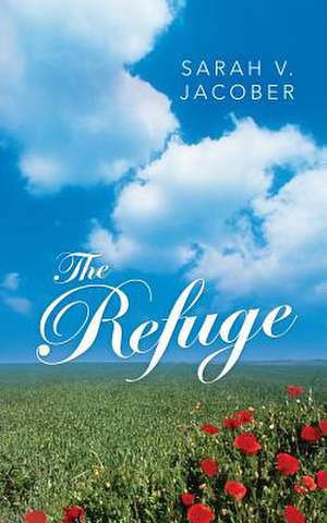 The Refuge de Sarah V. Jacober