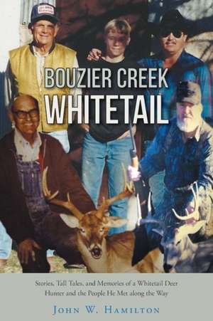 Bouzier Creek Whitetail de W. John Hamilton