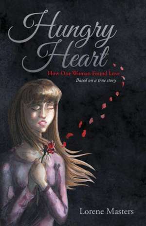 Hungry Heart de Lorene Masters