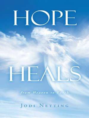 Hope Heals de Jodi Netting