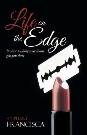 Life on the Edge de Stephany Francisca